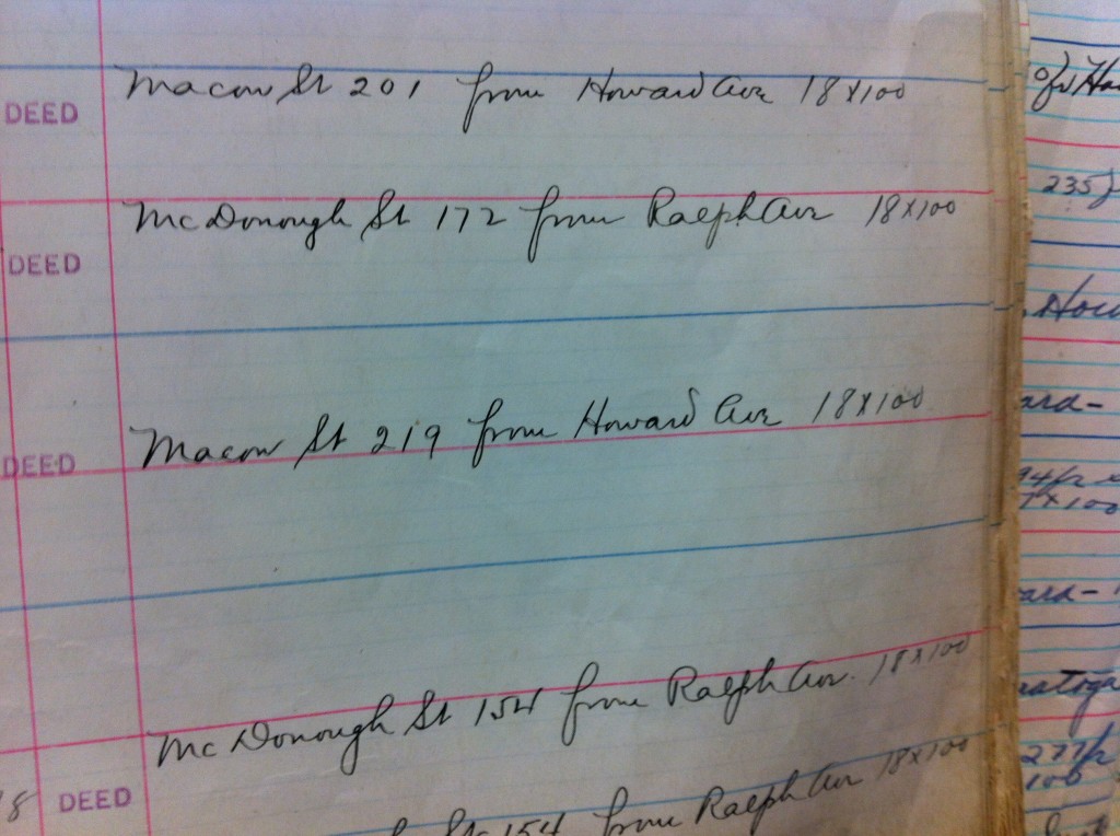 The lots were indicated back then - before the houses were built and numbered - by showing the number of feet their lots were from the closest corner to the lot. 738 Macon Street was "219 (feet) from Howard Ave.," and the lot size was "18X100."